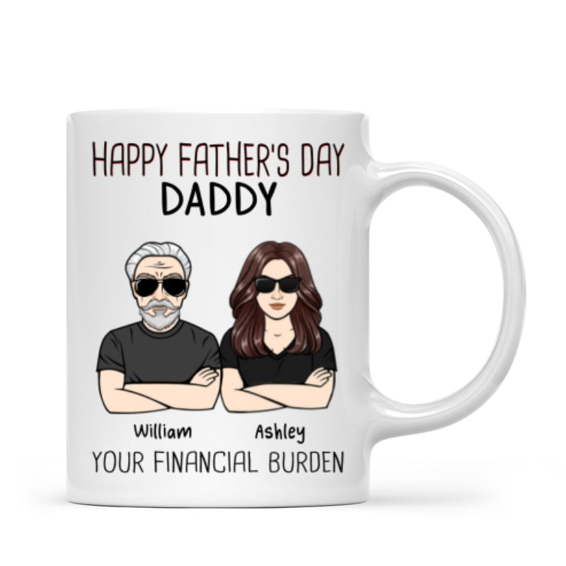 Happy Father‘s Day From Financial Burden Gift For Dad Personalized Mug