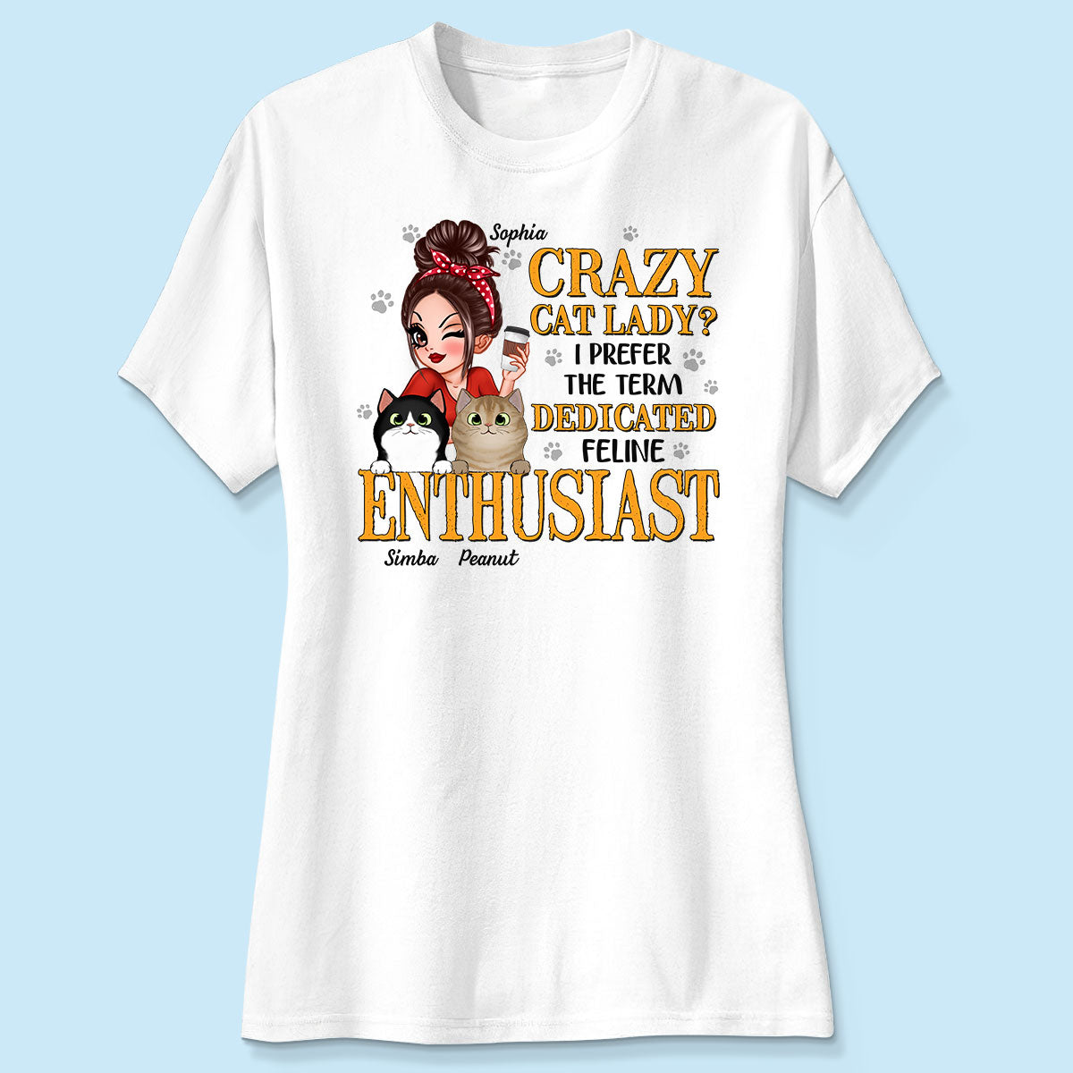Crazy Cat Lady Dedicated Feline Enthusiast Personalized Shirt, Gift For Cat Mom, Cat Lover