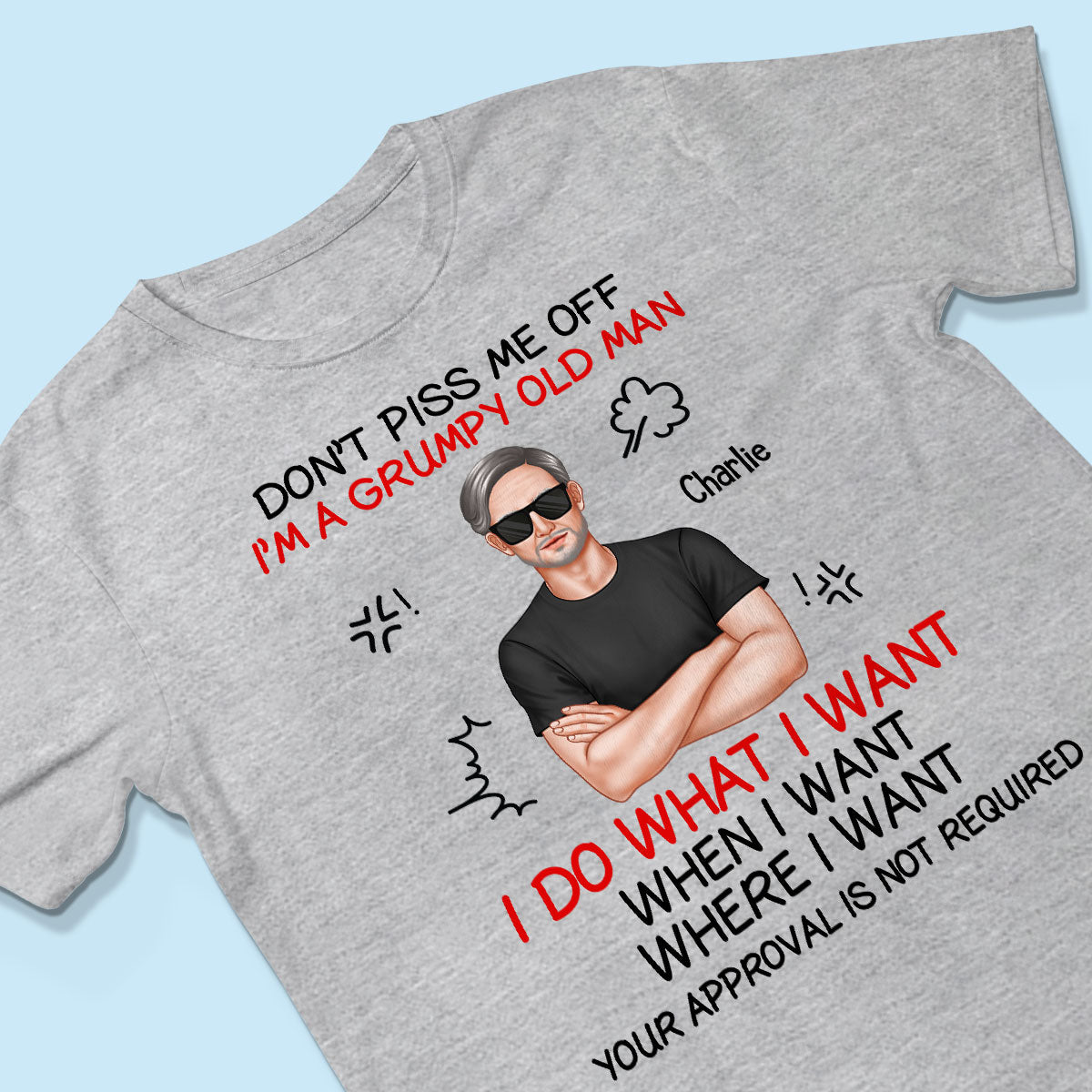 Don‘t Piss Me Off I’m Grumpy Old Man Funny Gift For Dad Grandpa Husband Personalized Shirt