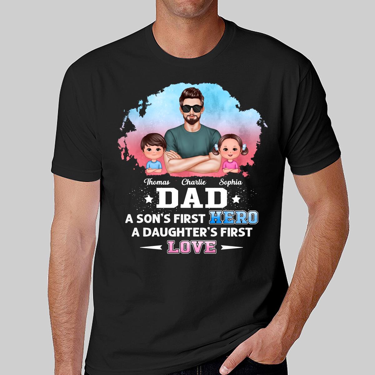 Dad Son First Hero Daughter First Love Watercolor Personalized Shirt