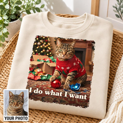 I Do What I Want Trouble Maker Upload Pet Photo - Personalized Shirt - Funny Christmas Gift For Pet Lovers