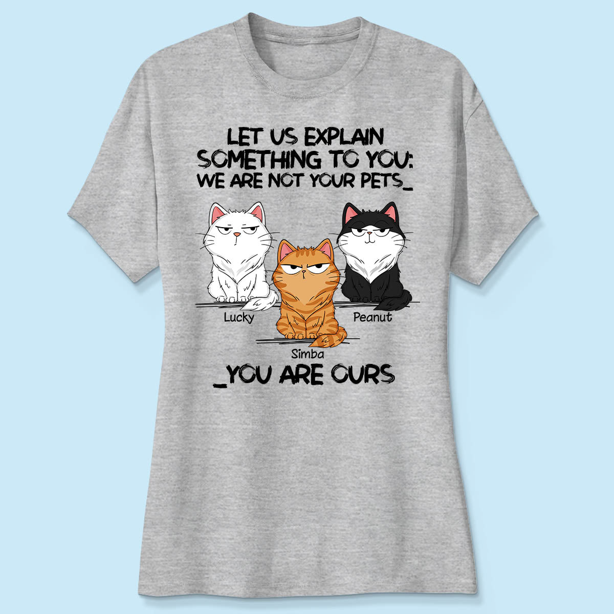I‘m Not Your Pet Funny Expression Cat Personalized Shirt