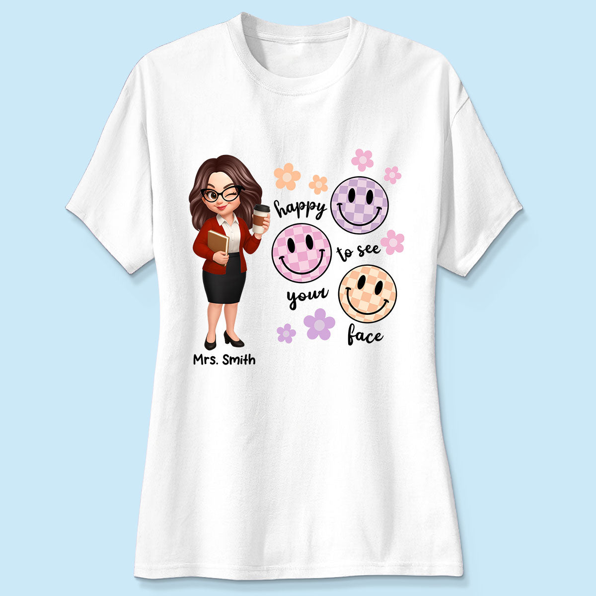 Happy To See Your Face Smiley Face Persomalized Shirt, Back To School Shirt For Teachers