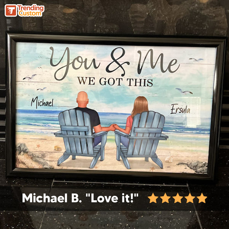 Couple Sitting Beach Landscape You & Me We Got This - Personalized Poster - Anniversary Gift For Him, Gift For Her