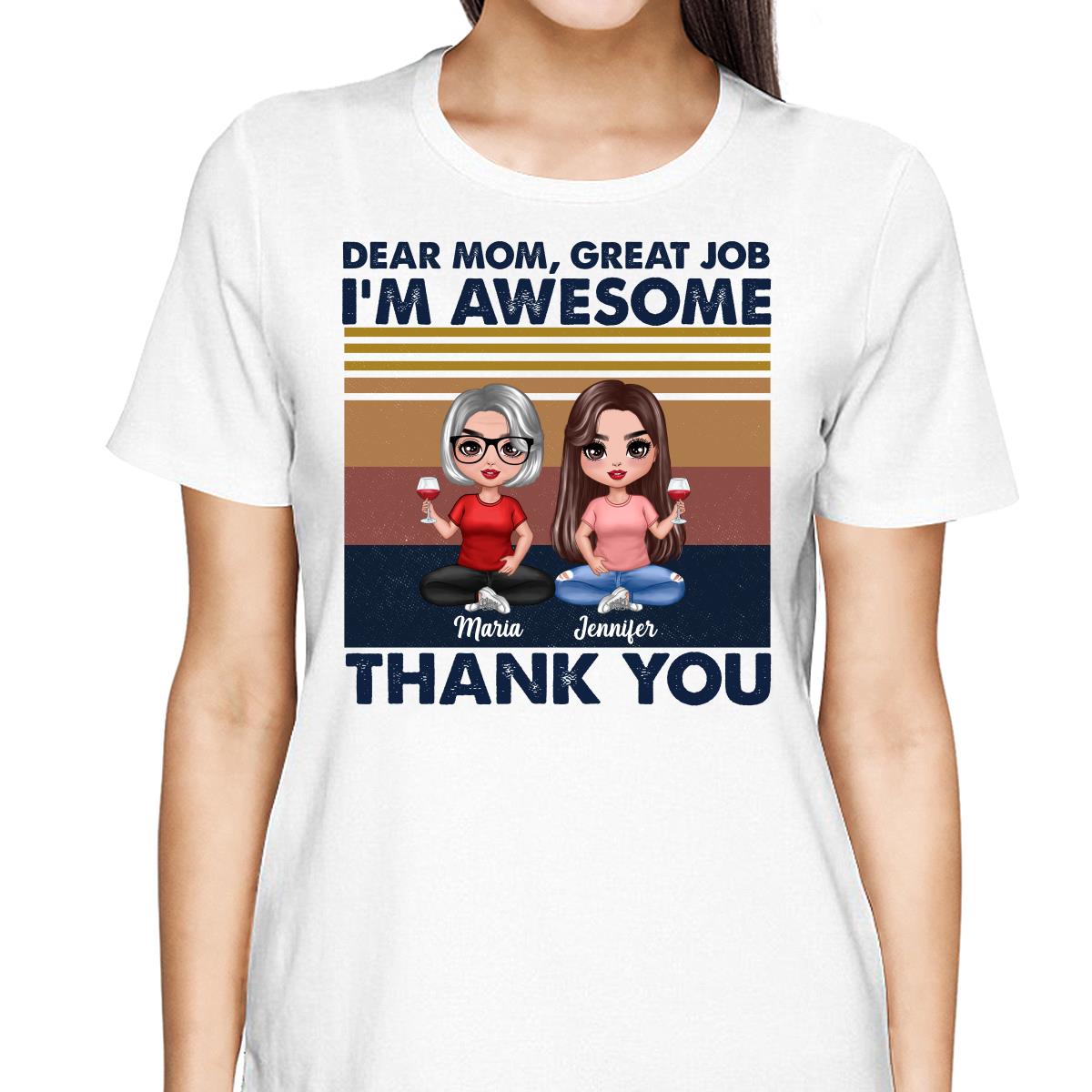 Dear Mom Great Job Sitting Doll Mom & Children Mother‘s Day Gift Personalized Shirt