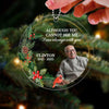 Though You Cannot See Me I Am Always With You Photo Memorial Keepsake Personalized Acrylic Ornament