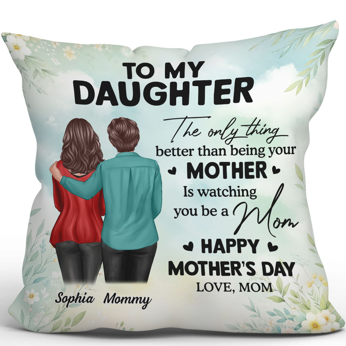 To My Daughter From Mom Happy Mother's Day Personalized Pillow, Gift For Daughter