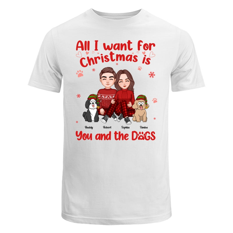 All I Want For Christmas Is You And The Dogs Personalized Sweatshirt Hoodie
