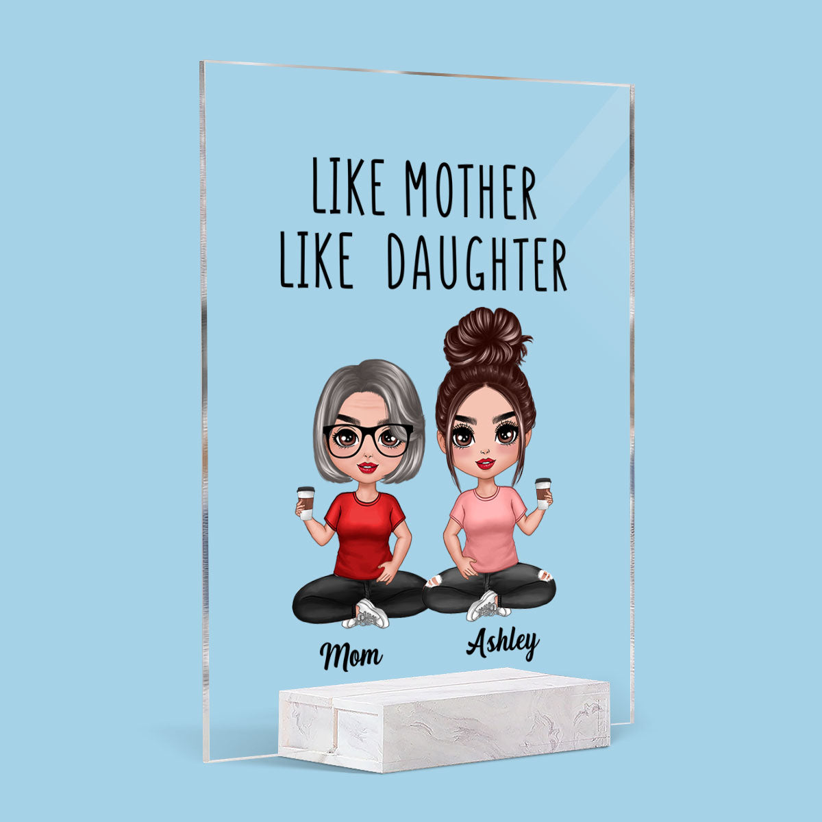 Like Mother Like Daughters Doll Mom And Daughters Sitting Gift For Mom Personalized Acrylic Plaque