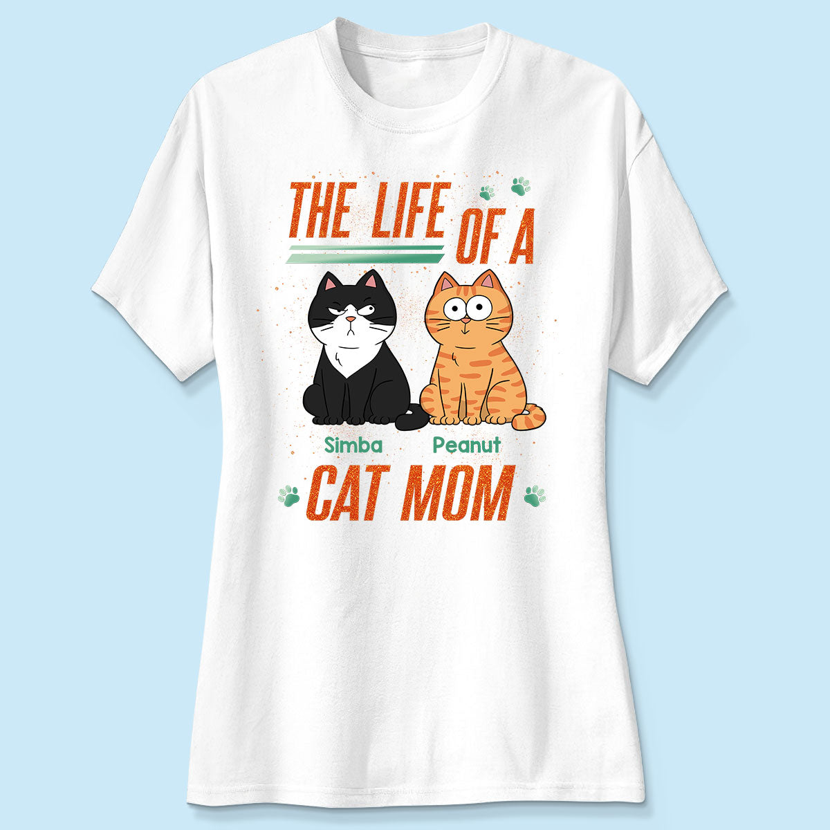 The Life Of A Cat Mom Funny Cats - Personalized Shirt