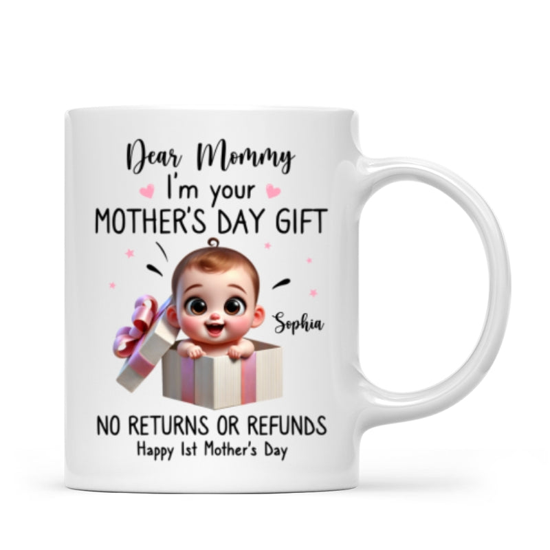 Dear Mom I'm Your Mother's Day New Mom Gift Personalized Mug, Funny Gift For Wife