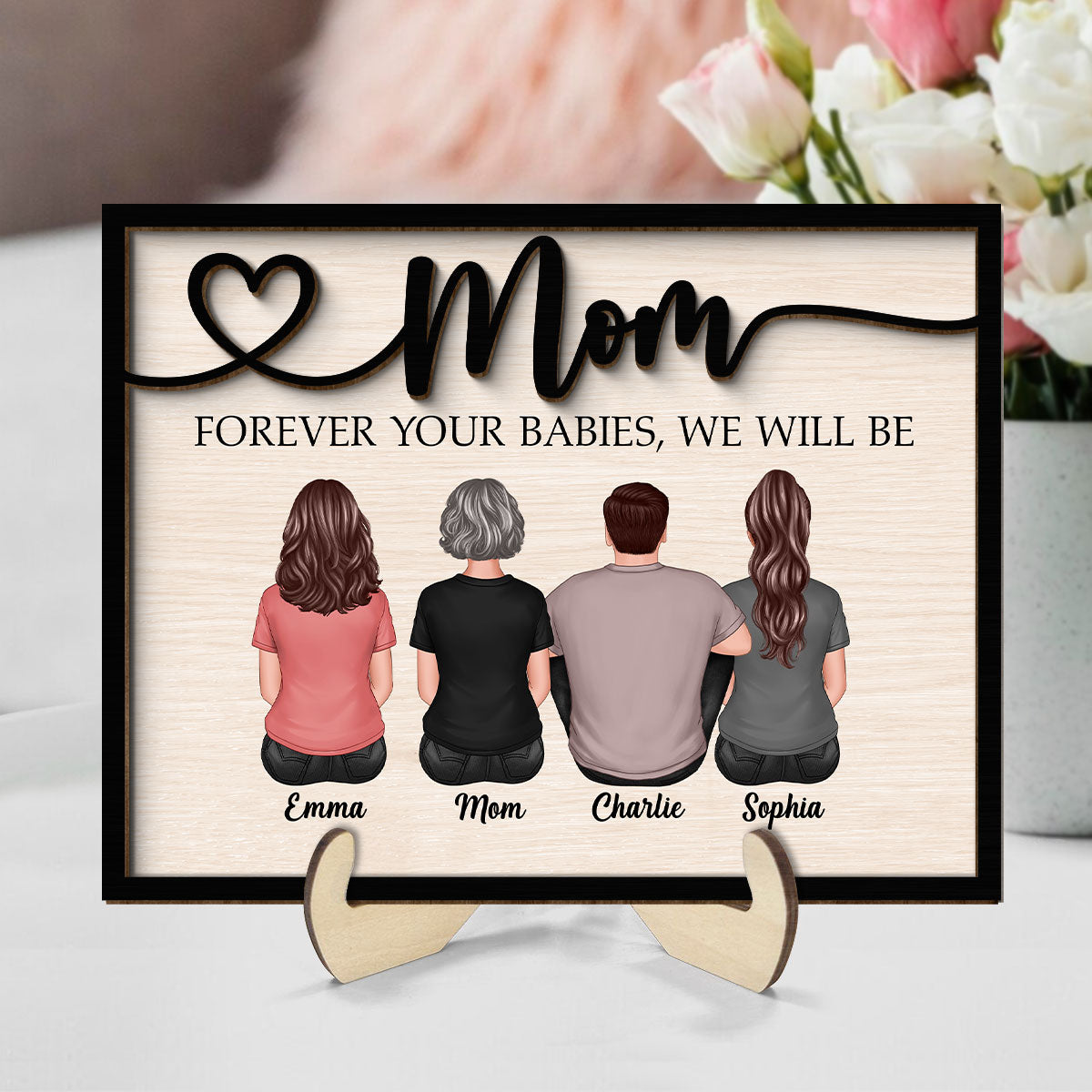 Mom Forever Your Babies We Will Be Gift For Mom Back View Mother Children Personalized 2-Layer Wooden Plaque