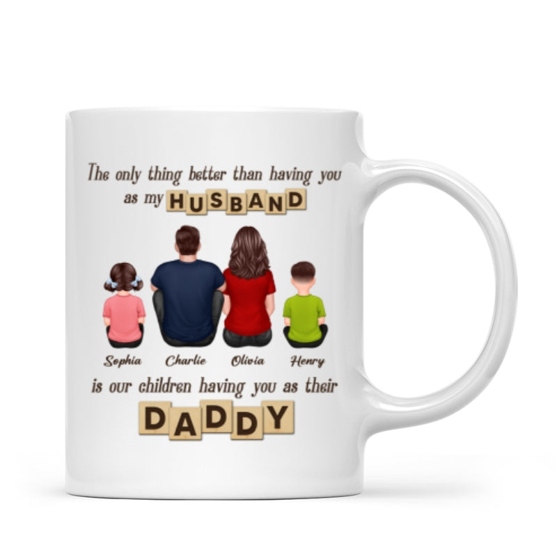 Having You As Their Daddy Personalized Mug, Father‘s Day Gift for Dad, Grandpa