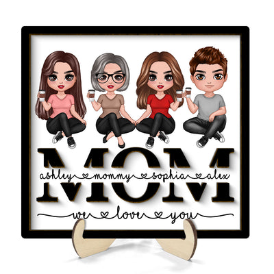 Mom We Love You Sitting On Text Personalized 2-layer Wooden Plaque
