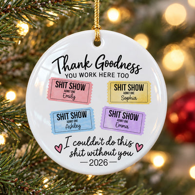 Thank Goodness You Work Here Too – Personalized Ceramic Ornament – Funny Christmas Gift For Coworkers, Work Besties, Team Members