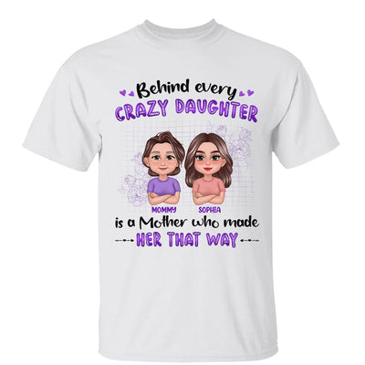 Behind Crazy Daughter Mom Pretty Doll Personalized Shirt
