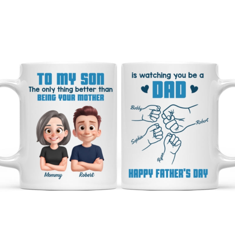 From Mom To Son Watching You Be A Dad Cartoon Style Fist Bump Personalized Mug, Father's Day Gift For Son