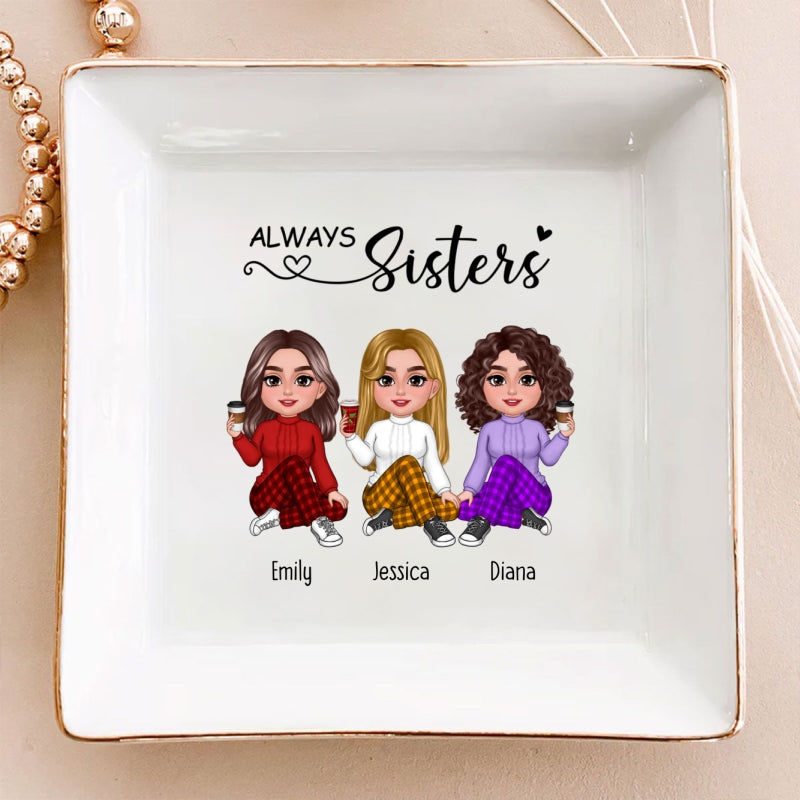 Always Sisters Personalized Jewelry Dish, Birthday Christmas Sister Appreciation Gift