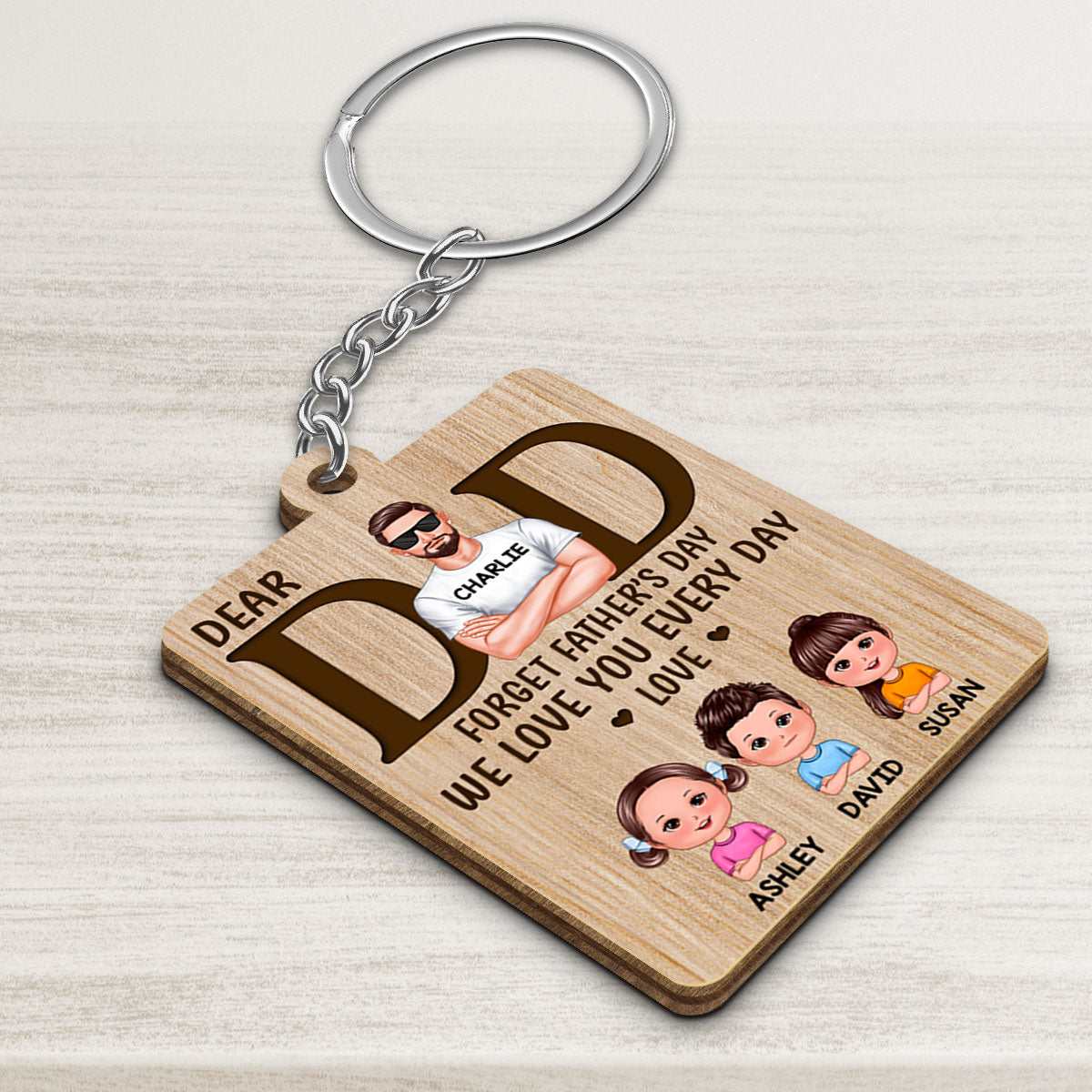 Realistic Man Dear Dad Forget Father‘s Day Love You Every Day Personalized Wooden Keychain