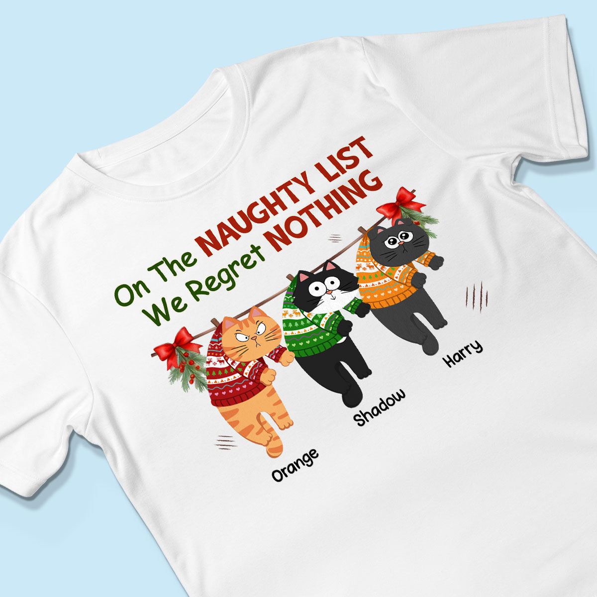 On The Naughty List We Regret Nothing Funny Cat Personalized Christmas Shirt