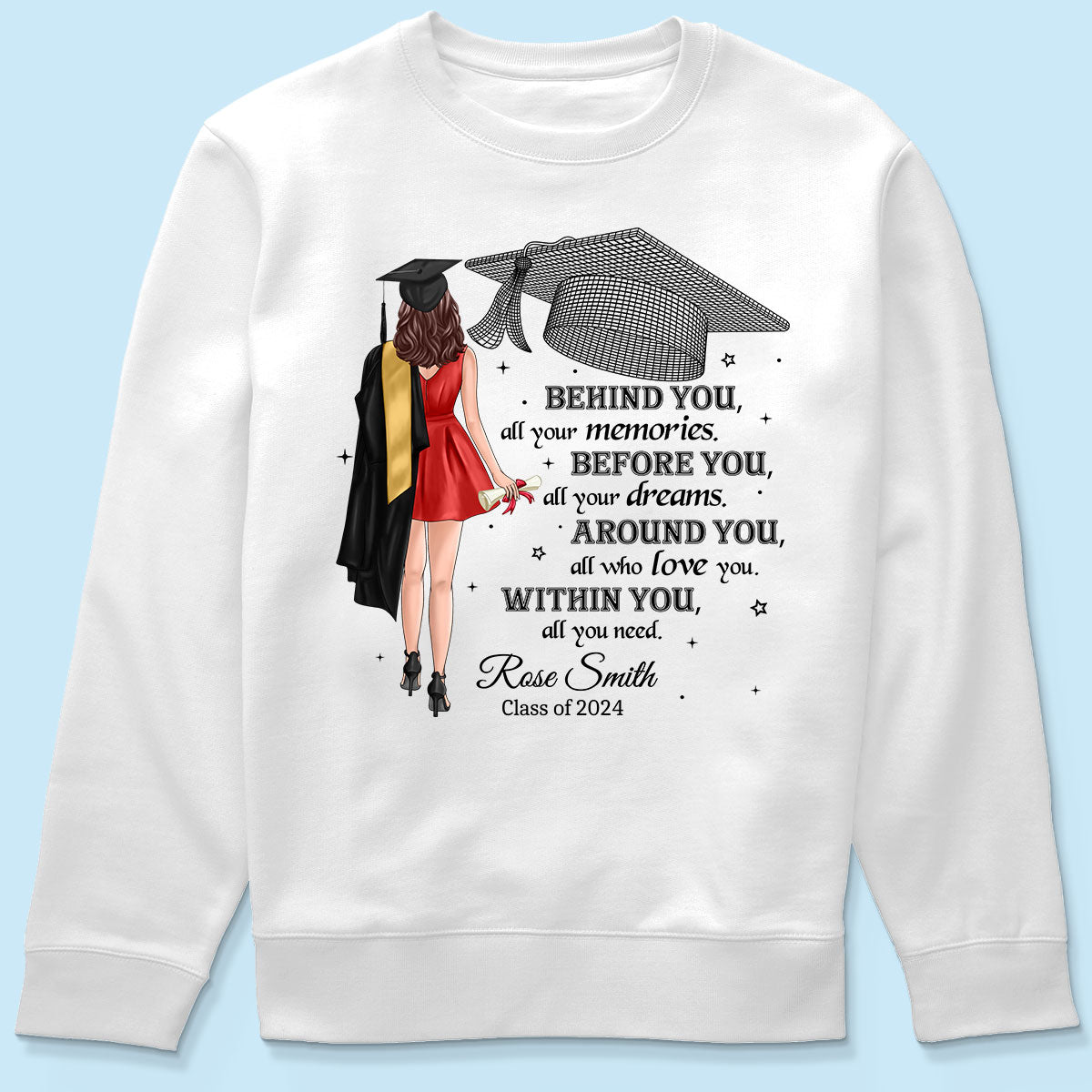 Behind You All Your Memories Graduation Gift Personalized Shirt