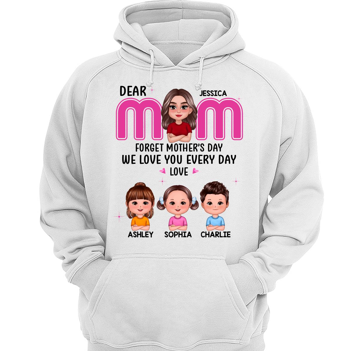 Forget Mother‘s Day Pretty Doll Mother And Kids Personalized Shirt