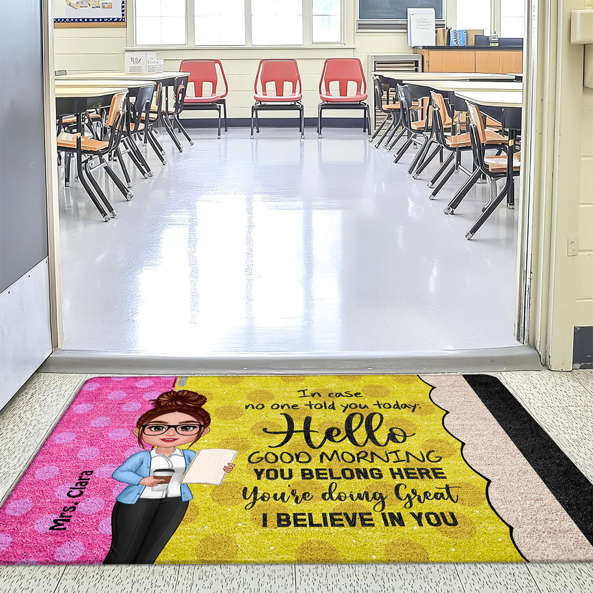 In Case No One Told You Hello I Believe In You Pencil Theme Personalized Doormat, Classroom Decorations For Teacher
