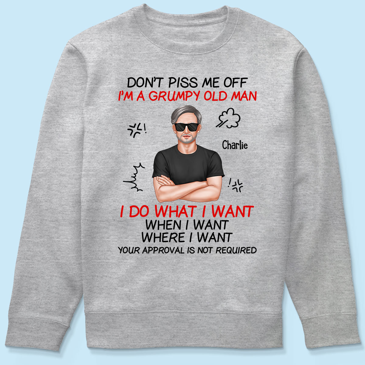 Don‘t Piss Me Off I’m Grumpy Old Man Funny Gift For Dad Grandpa Husband Personalized Shirt