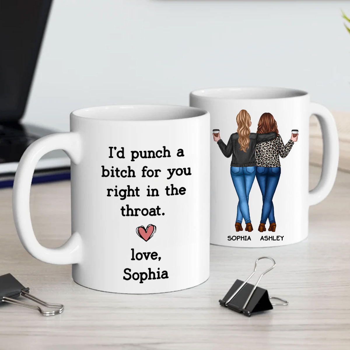 I'd Punch A Bitch For You Besties Best Friend Gift Cup, Friendship Personalized Mug