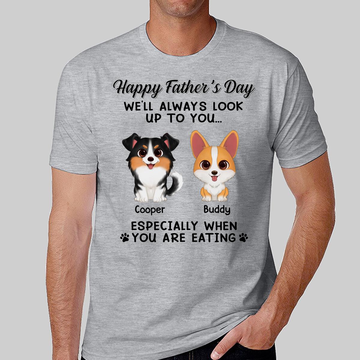 Happy Father‘s Day We’ll Always Look Up To You Watercolor Cute Dogs Personalized Shirt