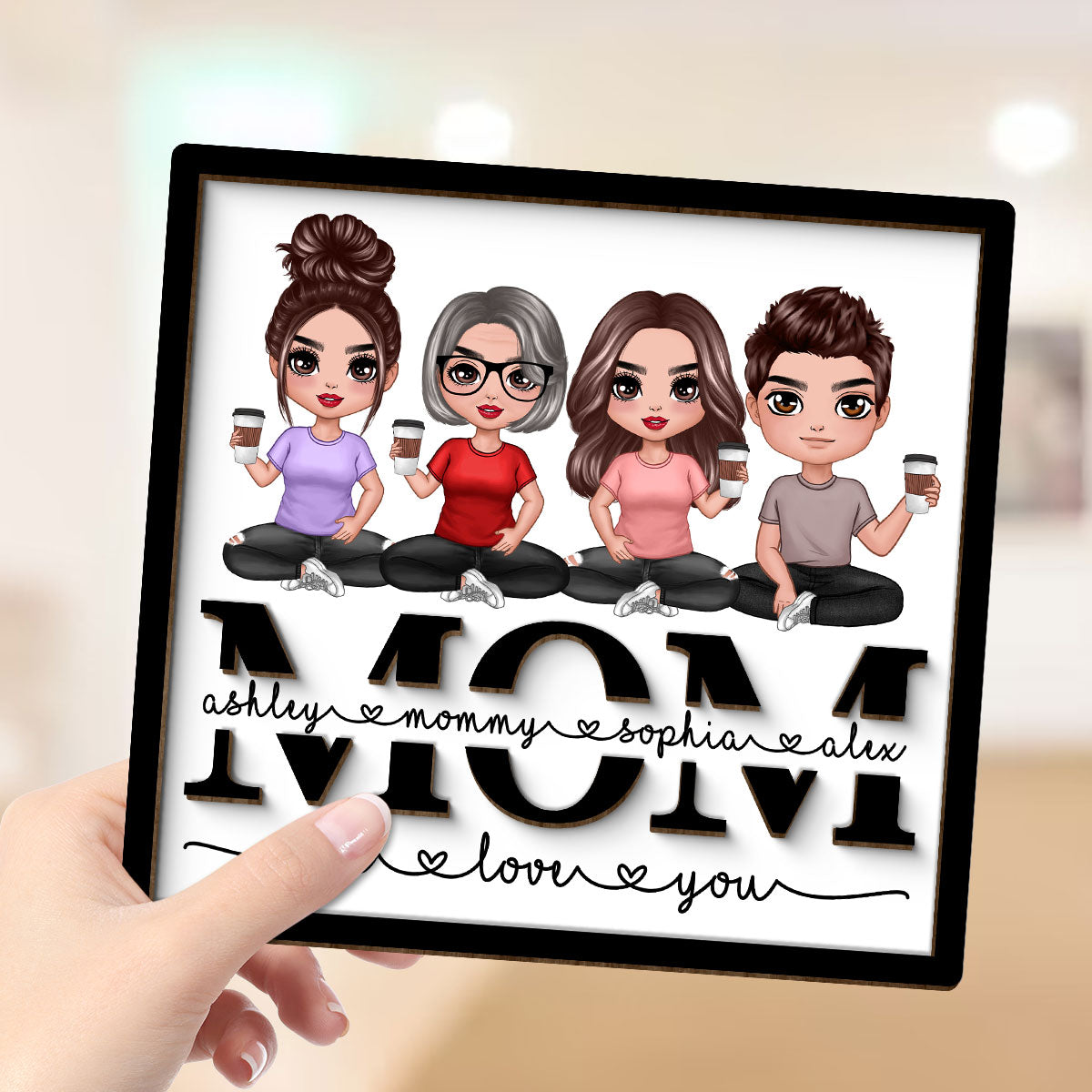 Mom We Love You Doll Sitting On Text Personalized 2-layer Wooden Plaque, Gift For Mom