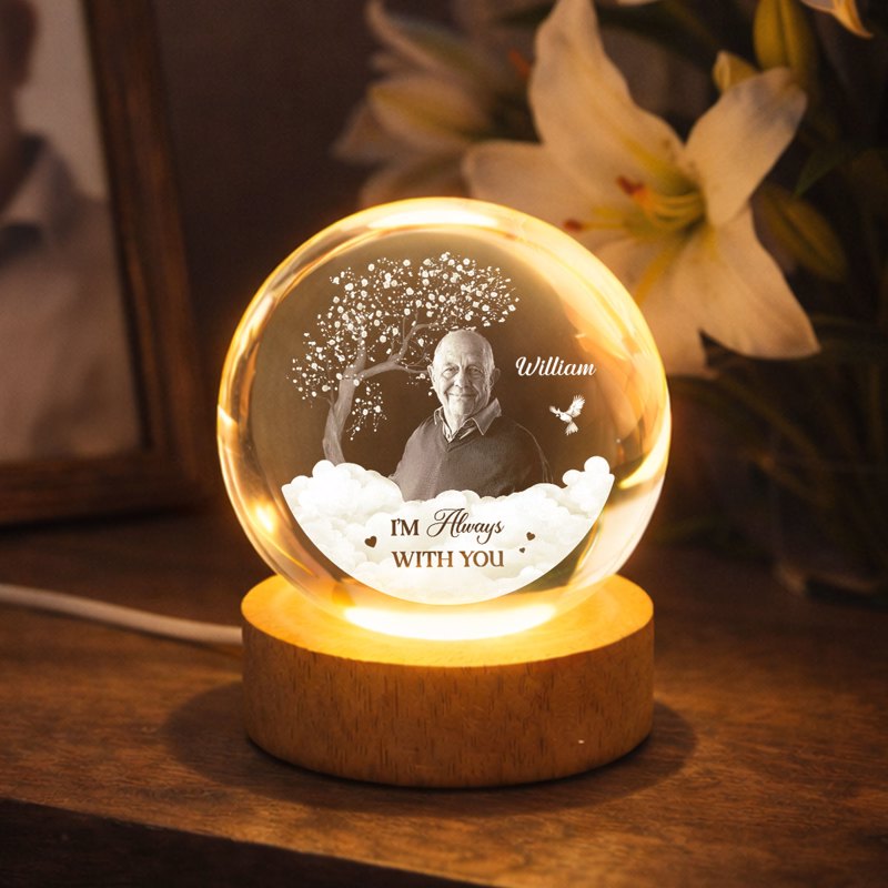 I Am Always with You Memorial Tribute - Personalized Crystal Ball Night Light - Heartfelt Remembrance Keepsake