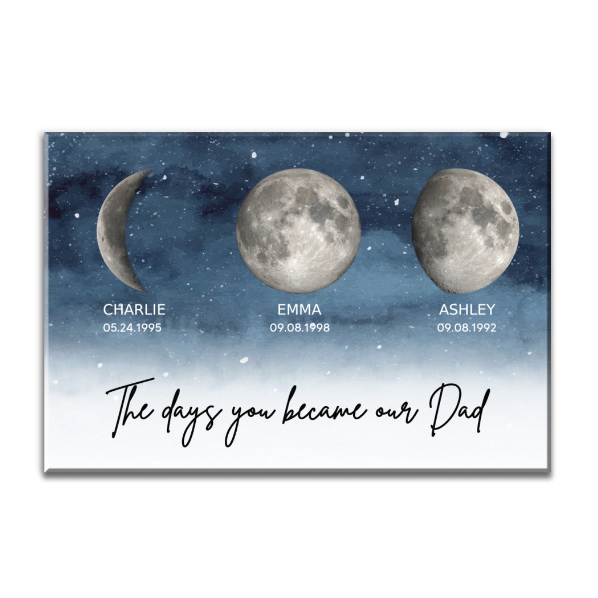 Starry Night Custom Birth Moon Phase The Days You Became Our Dad Personalized Wrapped Canvas, Heartfelt Father's Day Gift For Dad, Husband