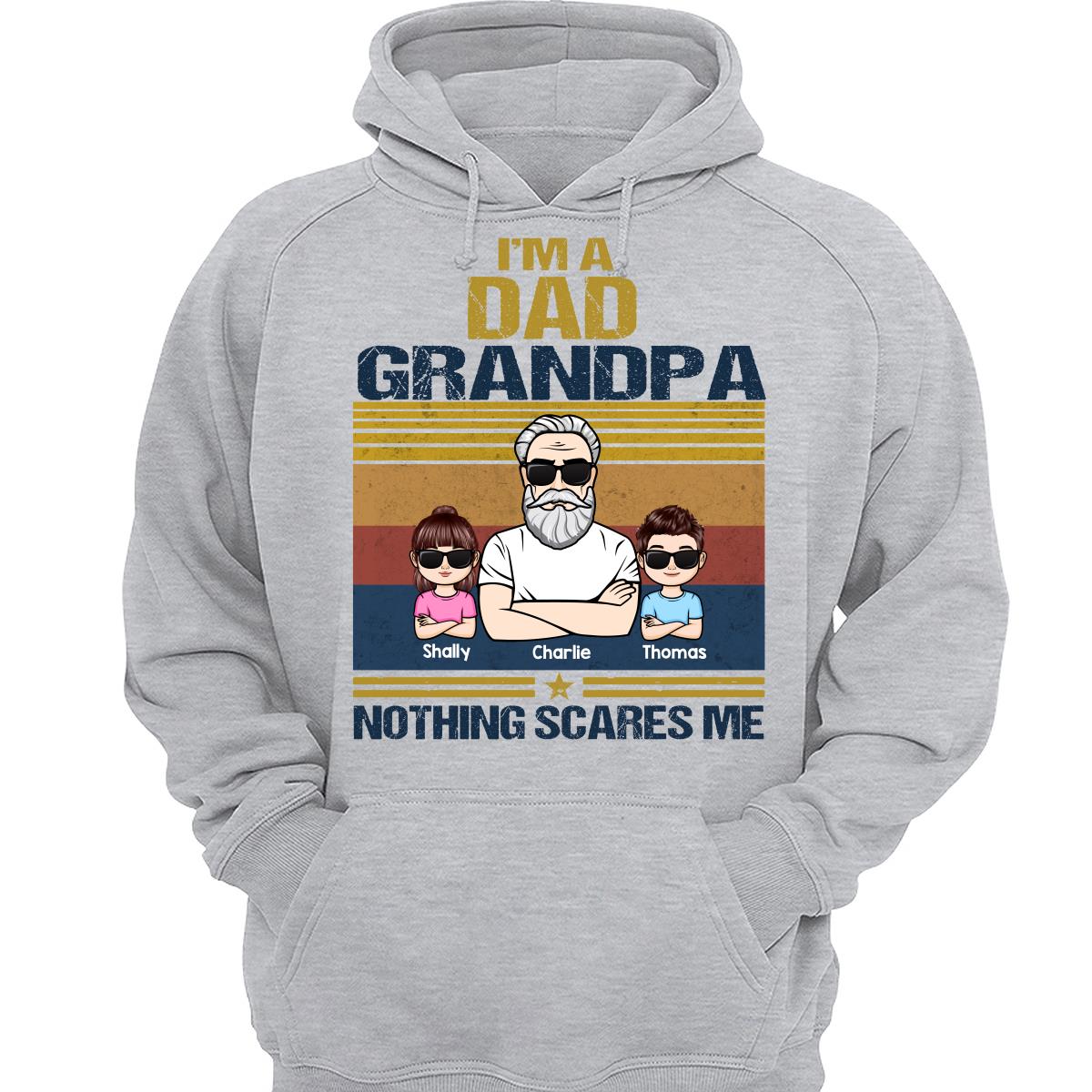 I‘m A Grandpa Nothing Scares Me Personalized Shirt