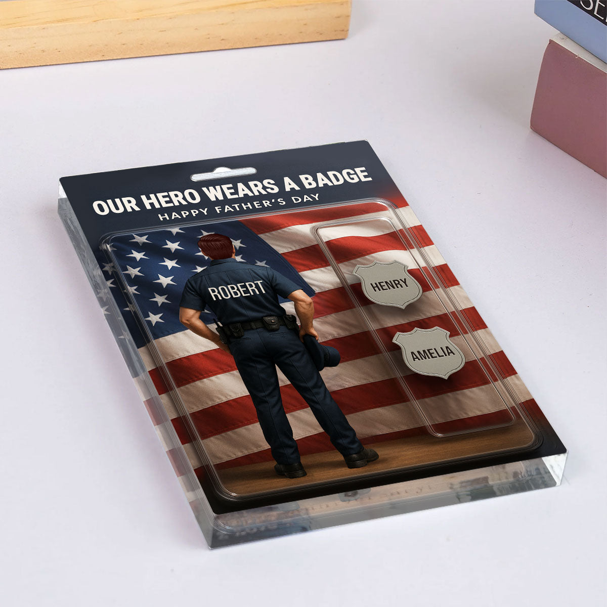 Custom Figure My Hero Wears A Badge With Kids' Names Personalized Acrylic Block Plaque, Perfect 2025 Father's Day Gift For Him, For Dad