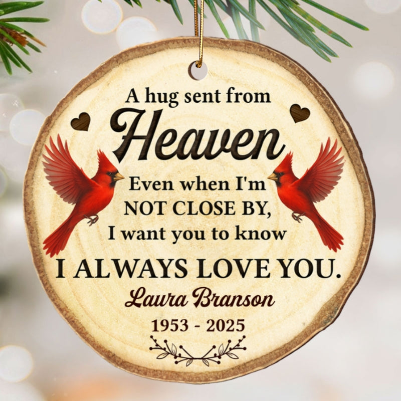 Hug Sent From Heaven Cardinal - Personalized Wooden Ornament - Sympathy Gift Memorial Keepsake