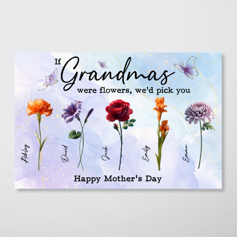 3D Effect Birth Month Flowers Grandma Mom If You Were Flowers Personalized Poster, Gift