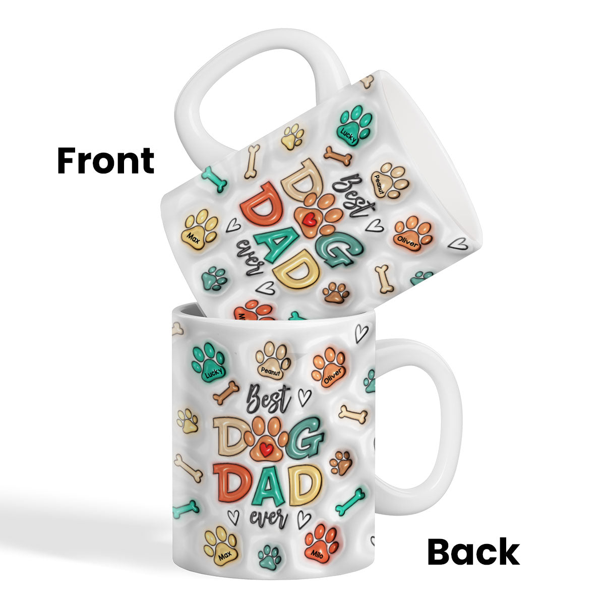 Best Dog Dad Ever 3D Inflated Printed Personalized Mug