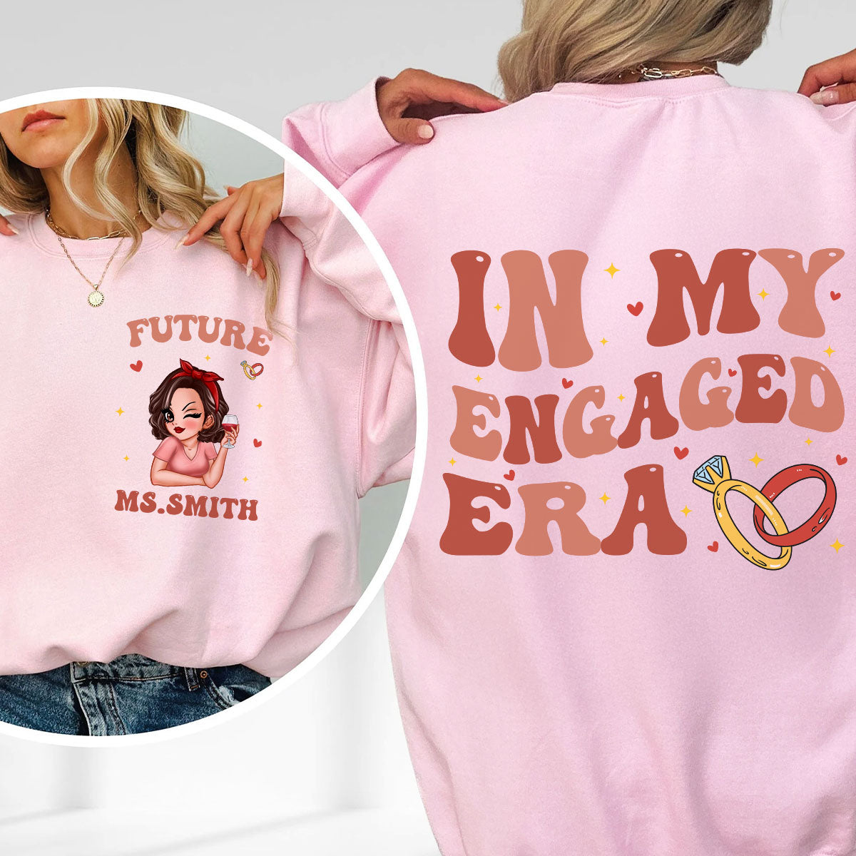 In My Engaged Era Pretty Girl Personalized Double Sided Sweatshirt,  Gift, Engagement Gift For Her, Gift For The Bride-To-Be