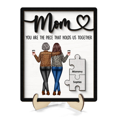 Mom You Are The Piece That Holds Us Together Personalized 2-Layer Wooden Plaque