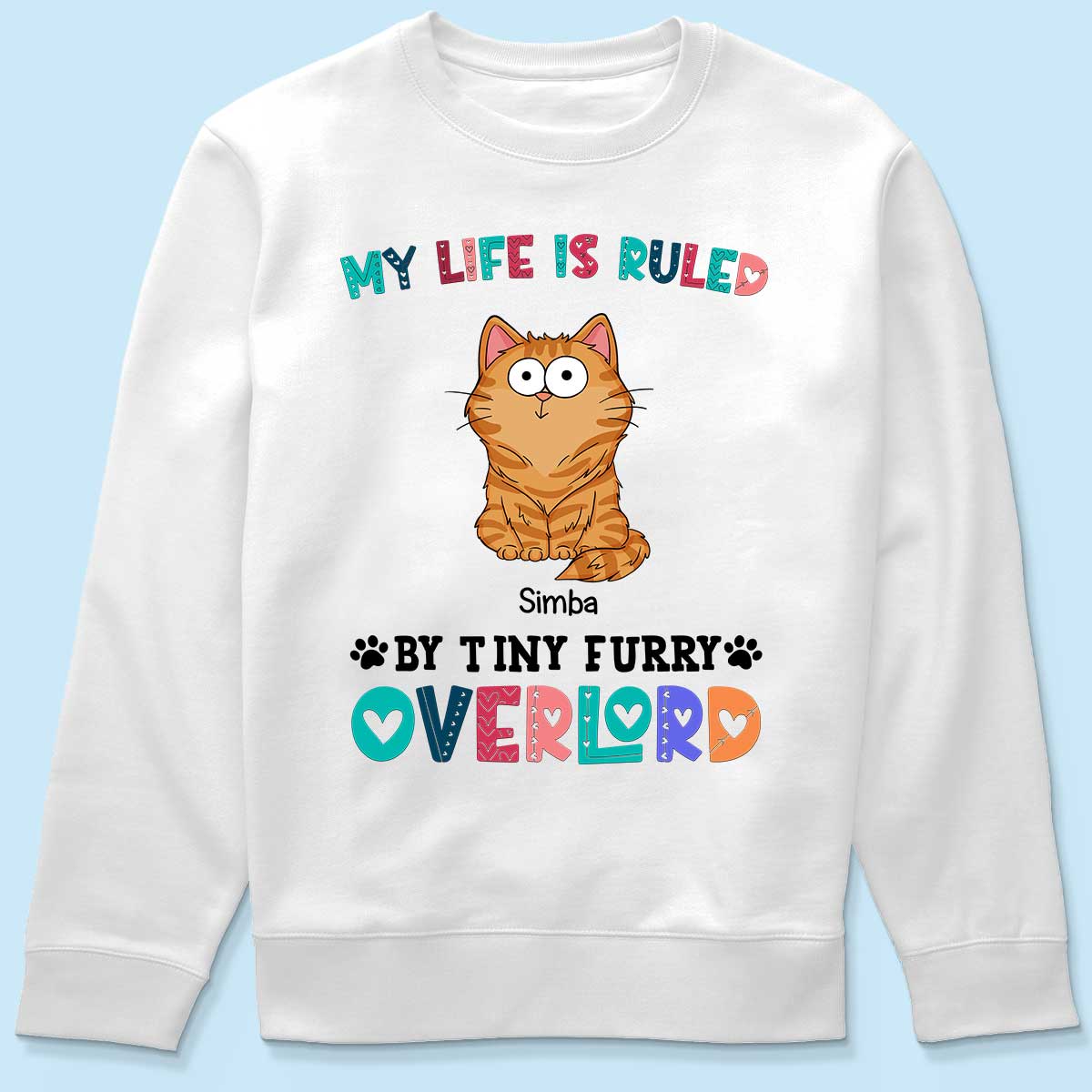 My Life Is Ruled By Tiny Furry Overlord Funny Cats Expressions Personalized Shirt