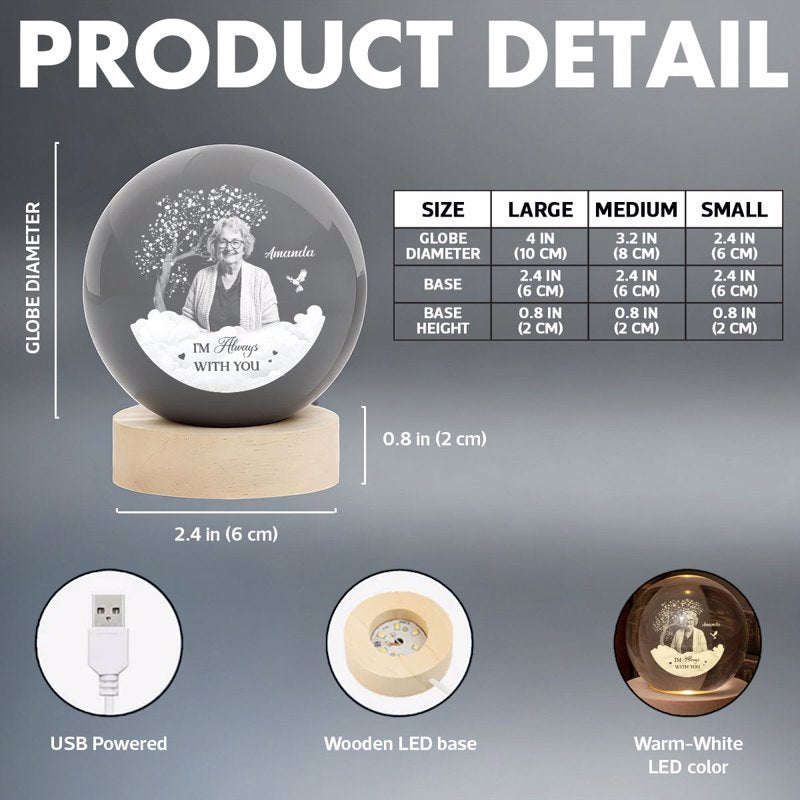 I Am Always with You Memorial Tribute - Personalized Crystal Ball Night Light - Heartfelt Remembrance Keepsake