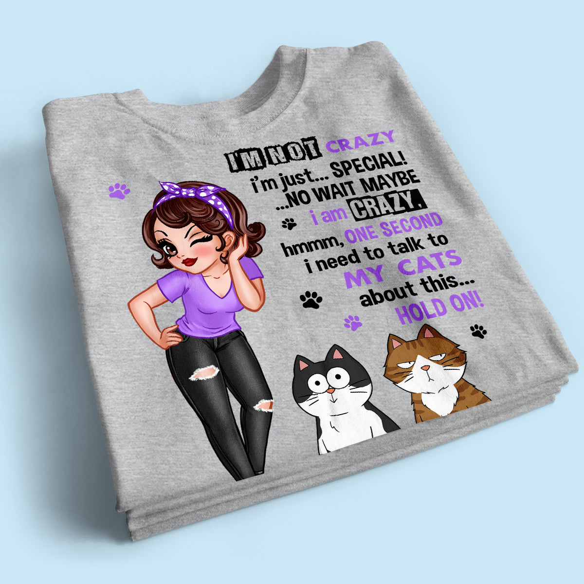 I'm Not Crazy Cat Mom Personalized Shirt