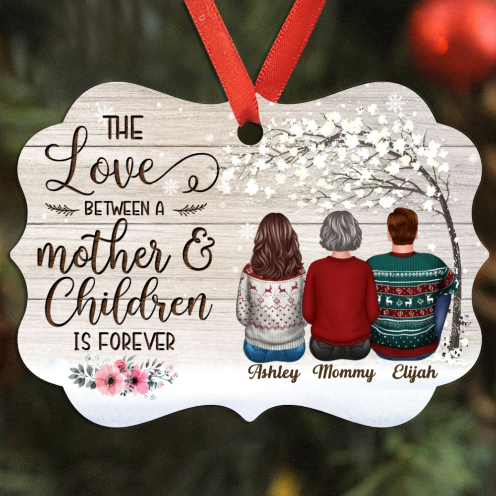The Love Between Mother And Children Is Forever Personalized Christmas Ornament