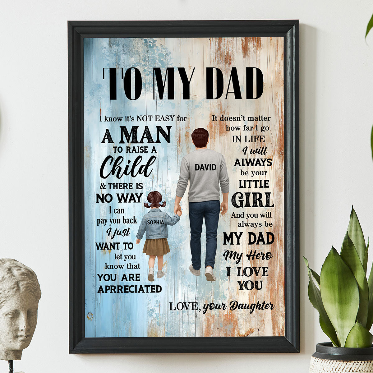 To My Dad I Know It's Not Easy for a Man to Raise a Child Personalized Poster, Father's Day Gift from Son, Daughter