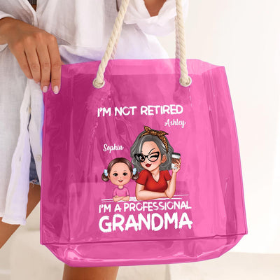 I‘m Not Retired I’m A Professional Grandma Of Cute Grandkids Personalized Clear Beach Tote Bag