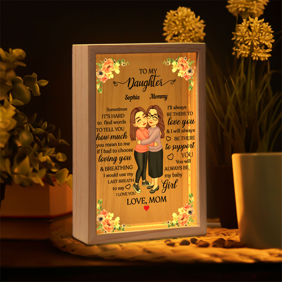 To My Daughter My Mom Hugging Floral Frame Personalized Frame Light Box