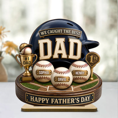 Baseball Trophy We Caught The Best Dad - Personalized 2-Layered Wooden Plaque - Father's Day Gift For Dad, Husband