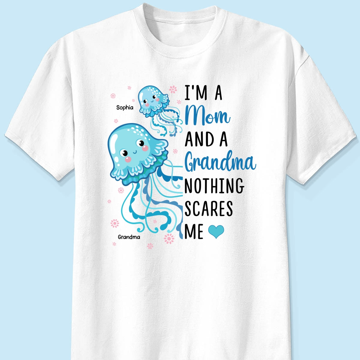 Grandma Nothing Scares Me Cute Jellyfishes Personalized Shirt