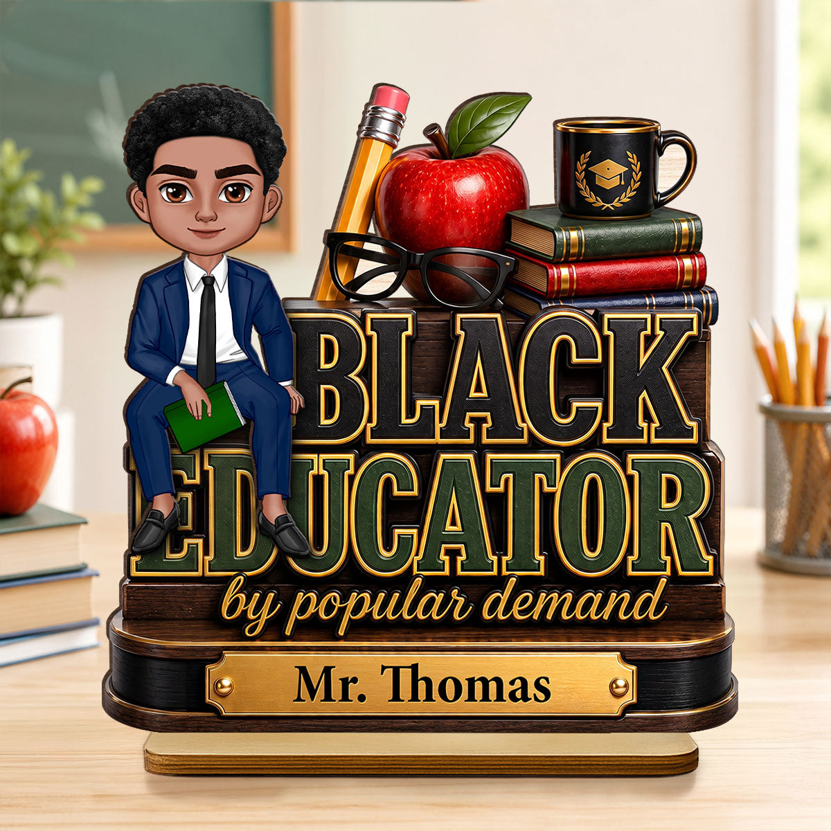 Black Educator by Popular Demand - Personalized 2-Layered Wooden Plaque - Back to School Decor for Male Teacher
